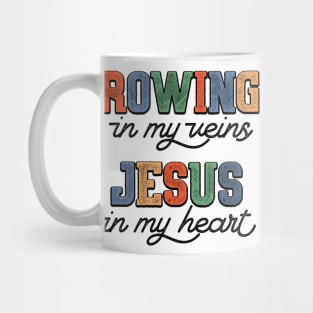 Christian Rowing In My Veins Jesus In My Heart Mug